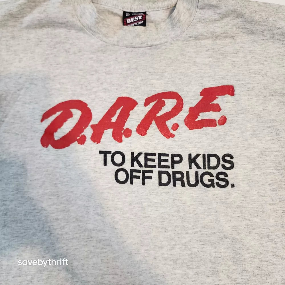 Just Get High Instead: The Surprising Secret Behind People Who Wear DARE Shirts
